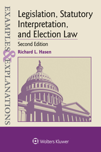 Examples & Explanations for Legislation, Statutory Interpretation, and Election Law