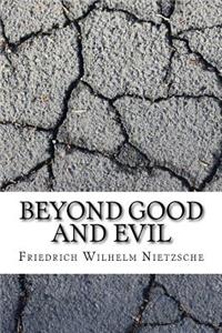 Beyond Good and Evil