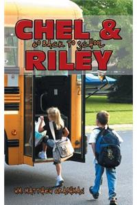 Chel & Riley Go Back to School