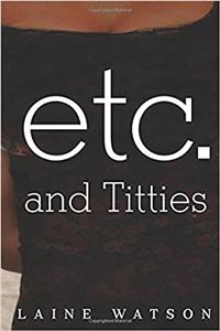 etc. and Titties (Jack.)