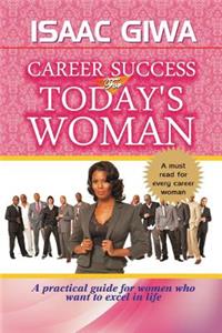 Career Success For Today's Woman