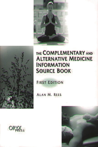 Complementary and Alternative Medicine Information Source Book