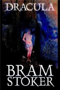 Dracula by Bram Stoker, Fiction, Classics, Horror