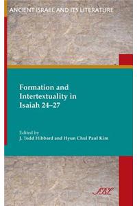 Formation and Intertextuality in Isaiah 24-27