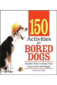 150 Activities for Bored Dogs