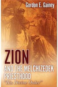Zion and the Melchizedek Priesthood