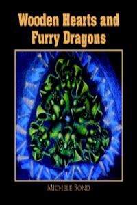 Wooden Hearts and Furry Dragons