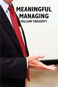 Meaningful Managing
