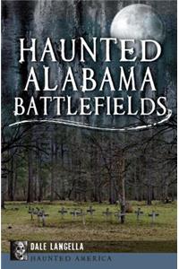 Haunted Alabama Battlefields