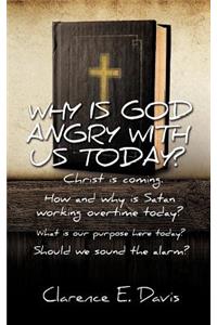 Why Is God Angry with Us Today?