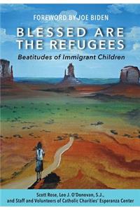 Blessed Are the Refugees: Beatitudes of Immigrant Youth