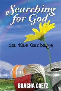 Searching for God in the Garbage