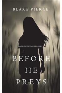 Before He Preys (A Mackenzie White Mystery-Book 9)