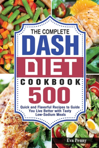 Complete Dash Diet Cookbook