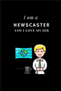 I am a Newscaster and I love my job Notebook For Newscasters