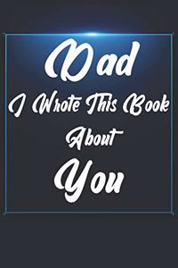 Dad, I Wrote This Book About You