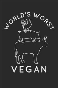 World's Worst Vegan: Grill Notizbuch zum Selberschreiben & Gestalten von Rezepten und Grillrezepten von Fleisch und Wurst als persönliches Kochbuch beim Grillen