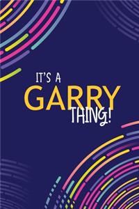 It's a Garry Thing
