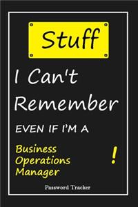 STUFF! I Can't Remember EVEN IF I'M A Business Operations Manager