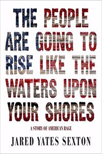 People Are Going to Rise Like the Waters Upon Your Shore