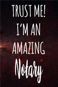 Trust Me! I'm An Amazing Notary