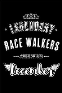 Legendary Race Walkers are born in December
