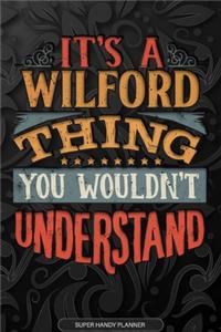 Its A Wilford Thing You Wouldnt Understand
