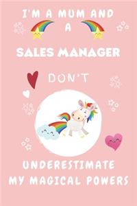 I'm A Mum And A Sales Manager Don't Underestimate My Magical Powers