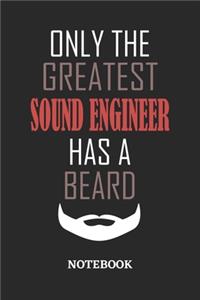 Only The Greatest Sound Engineer Has A Beard Notebook