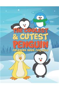 The Coolest & Cutest Penguin Coloring Book For Kids