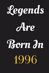 Legends Are Born in 1996 Notebook Birthday Gift