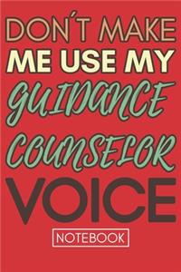 Don't Make Me Use My Guidance Counselor Voice