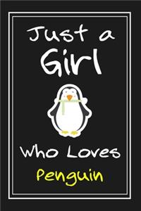Just a Girl Who Loves Penguin