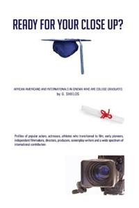 Ready for Your Close Up?