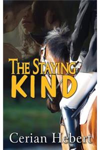 The Staying Kind