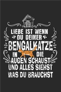 Liebe ist wenn du deiner Bengalkatze in die Augen schaust und Alles siehst was du brauchst