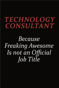 Technology Consultant Because Freaking Awesome Is Not An Official Job Title