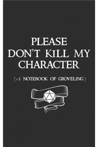 Please Don't Kill My Character