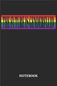 The Future is Genderfluid Notebook