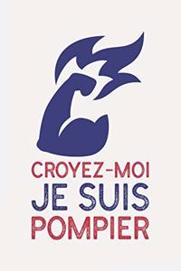 Croyez-moi je suis POMPIER