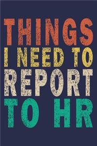Things I Need to Report to HR