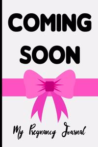 Coming Soon My Pregnancy Journal