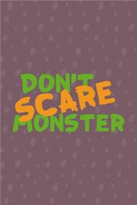 Don't Scare Monster