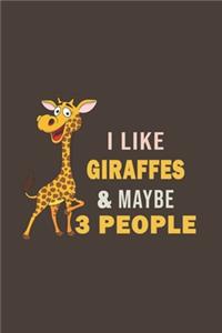 I Like Giraffes & Maybe 3 People
