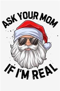 Ask Your Mom If Im Real