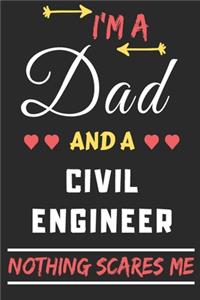I'm A Dad And A Civil Engineer Nothing Scares Me
