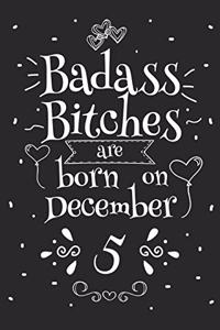 Badass Bitches Are Born On December 5
