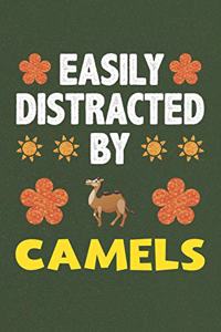 Easily Distracted By Camels