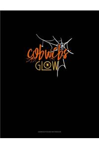 Cobwebs Glow