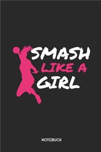 Smash Like A Girl Notizbuch
